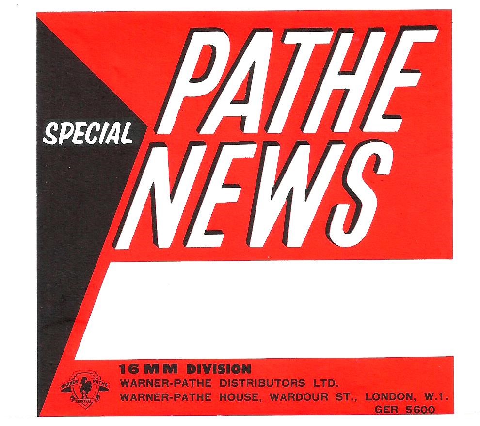 The Derann Labels: Pathe News