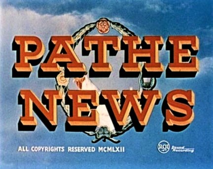 The Pathe Newsreels